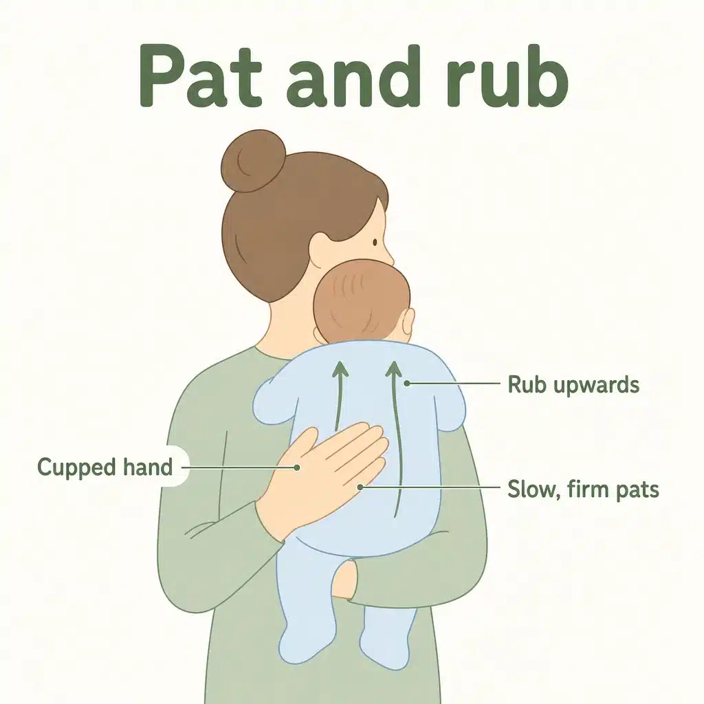 How to pat and rub for a burp: cupped hand, slow firm pats, rubbing upwards